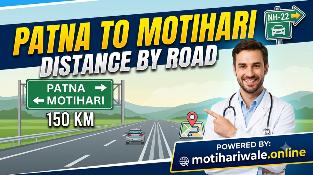 patna to motihari distance by road