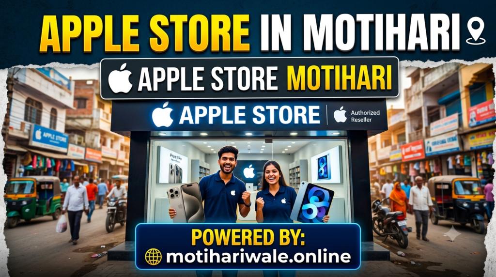 Apple Store in Motihari