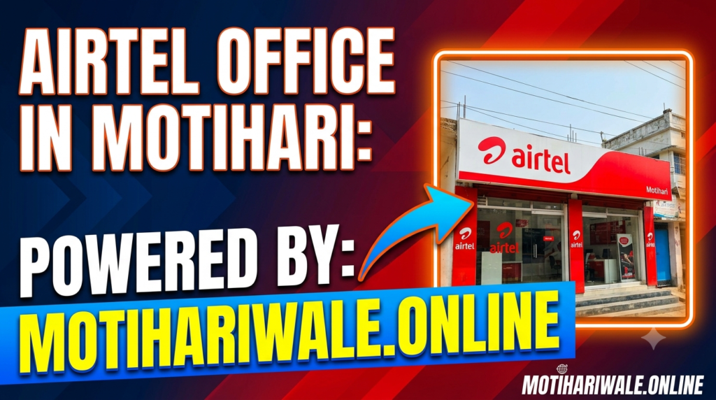 Airtel Office in Motihari