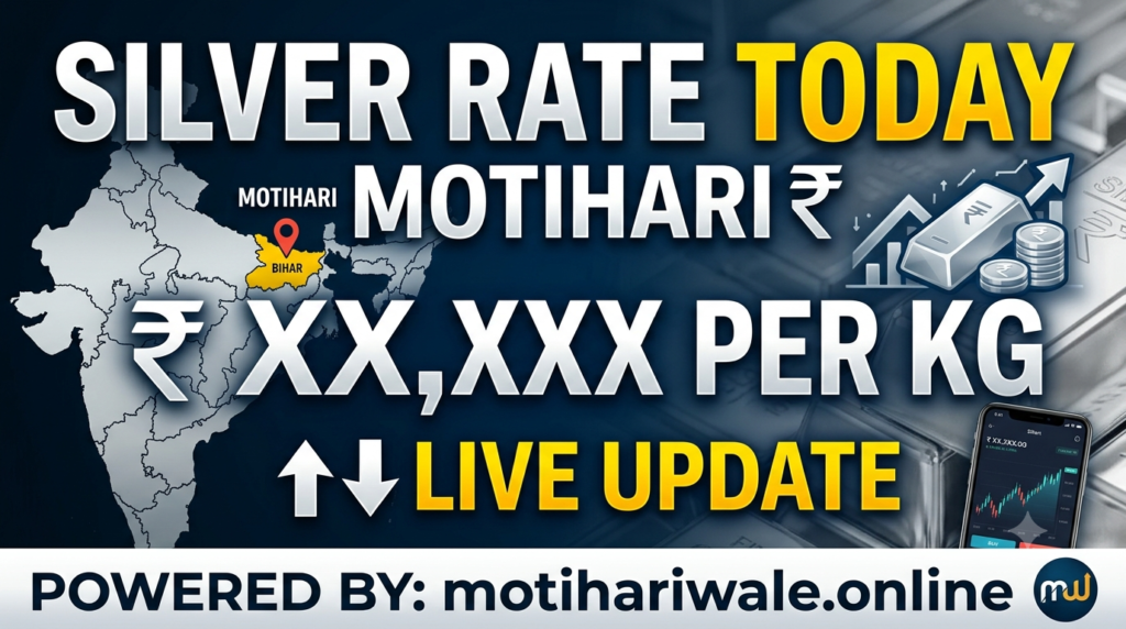 silver rate today motihari